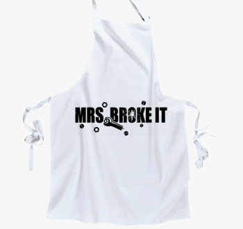 Mrs broke it predpas