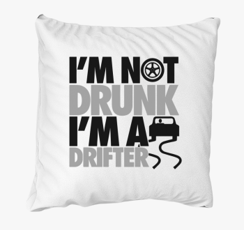 I'm not drunk i'm drifter blazina