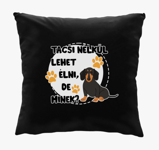 Tacsi lehet de minek blazina