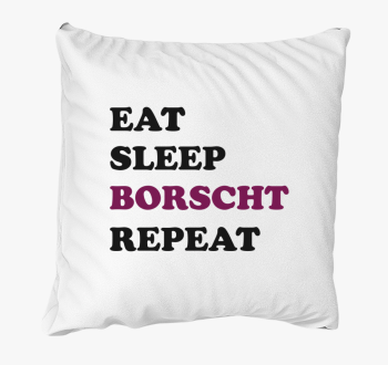 Eat Sleep Borscs blazina