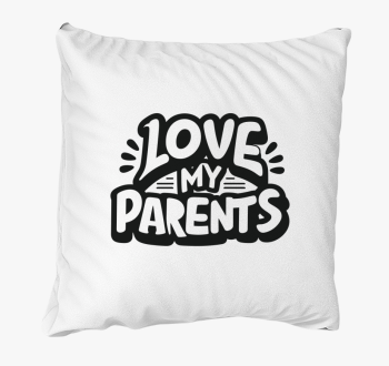 Love my Parents črna blazina