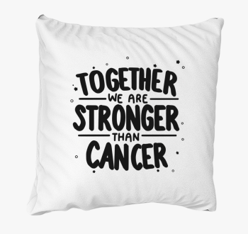 Stronger than cancer