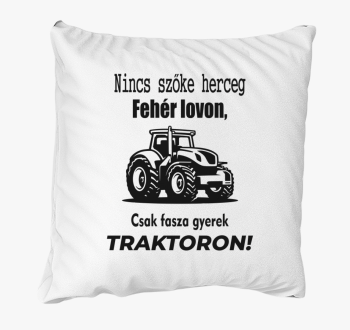 Nincs herceg bela lovon, csak fasza gyerek traktoron blazina