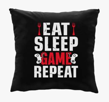 Eat sleep game repeat gamereknek blazina
