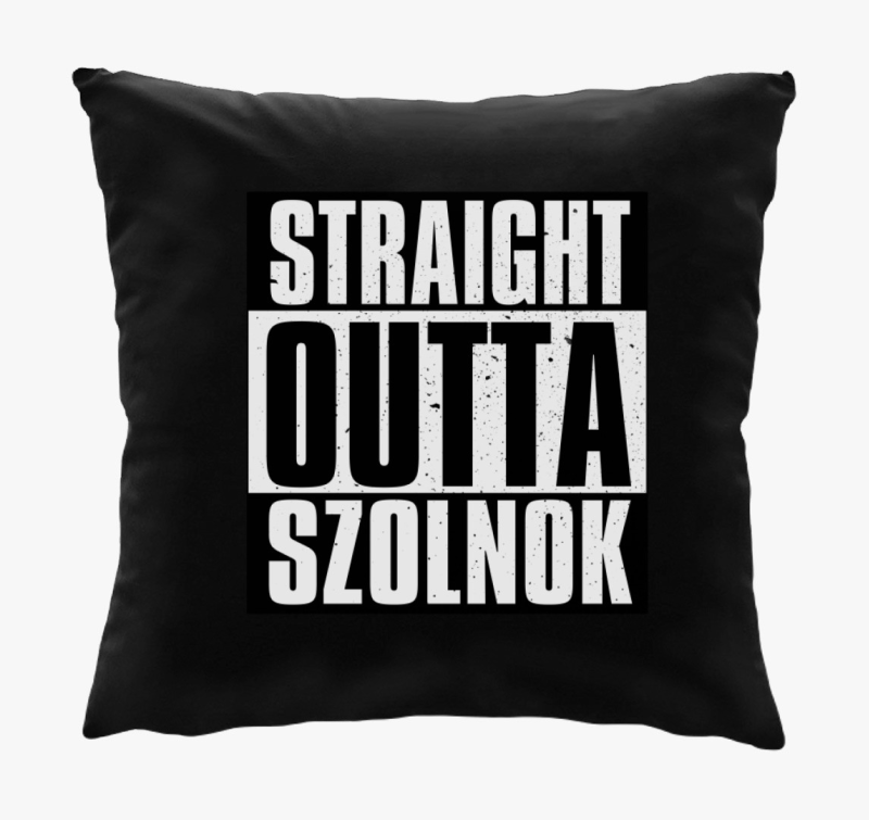 Straight Outta Szolnok blazina