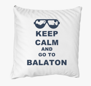 Keep calm and go to Balaton blazina