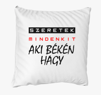 szeretek mindenkit b