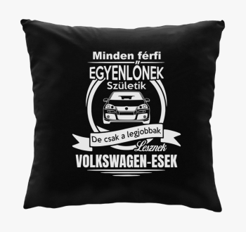 Vsak de csak legjobbak lesznek Volkswagen-esek blazina