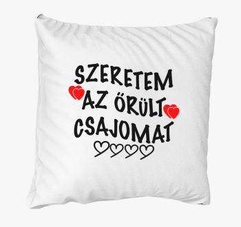 Szeretem csajomat blazina