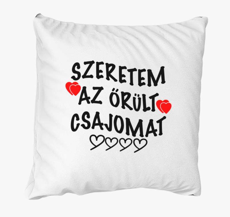 Szeretem csajomat blazina