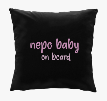 nepo baby on board (roza) feliratos blazina