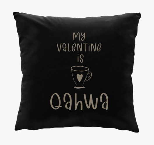 My Valentine is Qahwa - blazin...