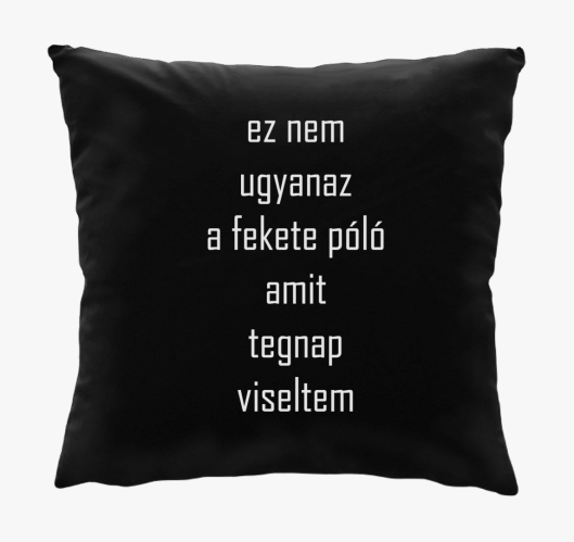 ez ne ugyanaz blazina