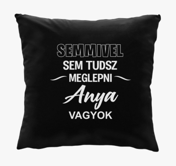 Semmivel sem tudsz meglepni mama sem blazina