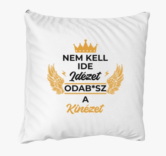 Ne kell ide odab*sz blazina
