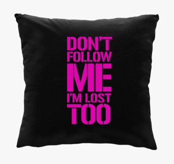 dont follow me pink blazina