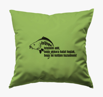 Akkora halat fogjak ...