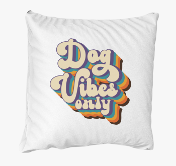 Dog Vibes only blazina