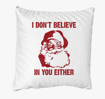 I don't believe in you either blazina