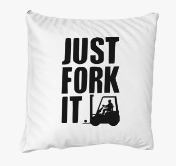 JUST FORK IT - blazina