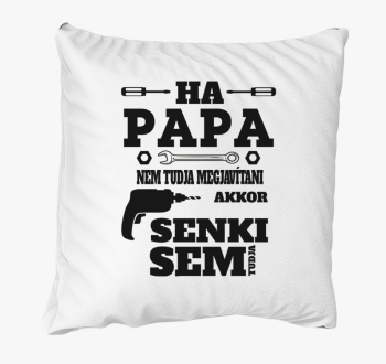 Ha Papa Ne tudja... blazina