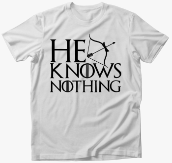 He knows nothing maj