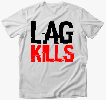 Lag kills majica