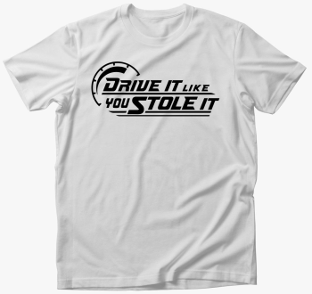 Drive it like you st...