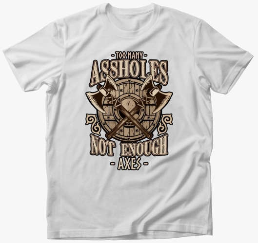 Too many assholes majica