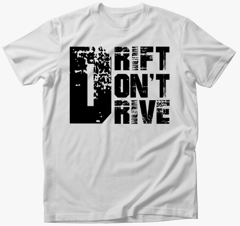 Drift dont drive majica