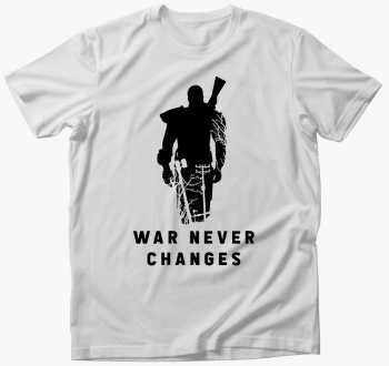 War never changes ma