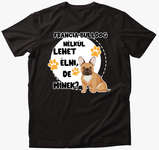 Francia bulldog lehet de minek...