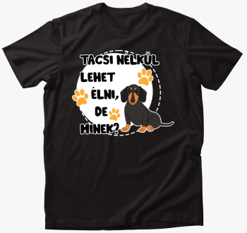 Tacsi lehet de minek