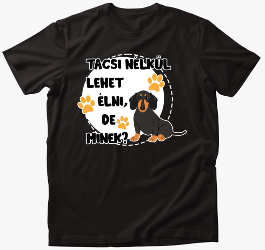 Tacsi lehet de minek majica