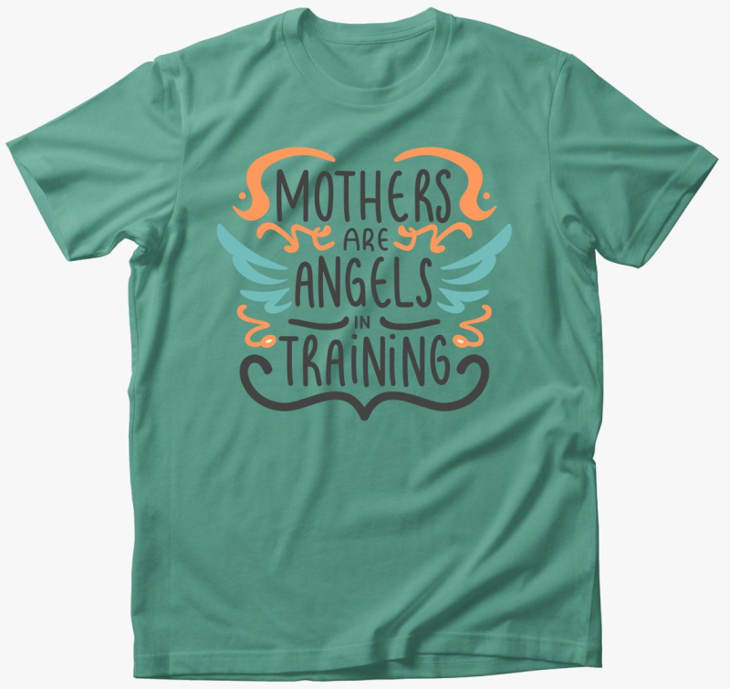 Mothers are Angels majica