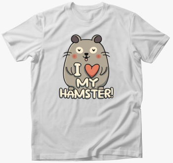 I love my hamster ma