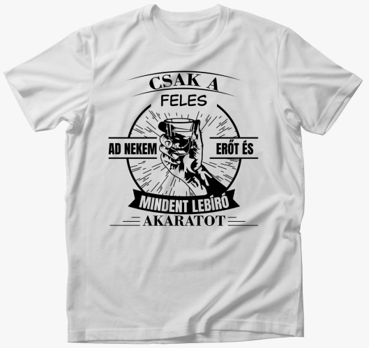 Csak feles ad nekem in mindent...