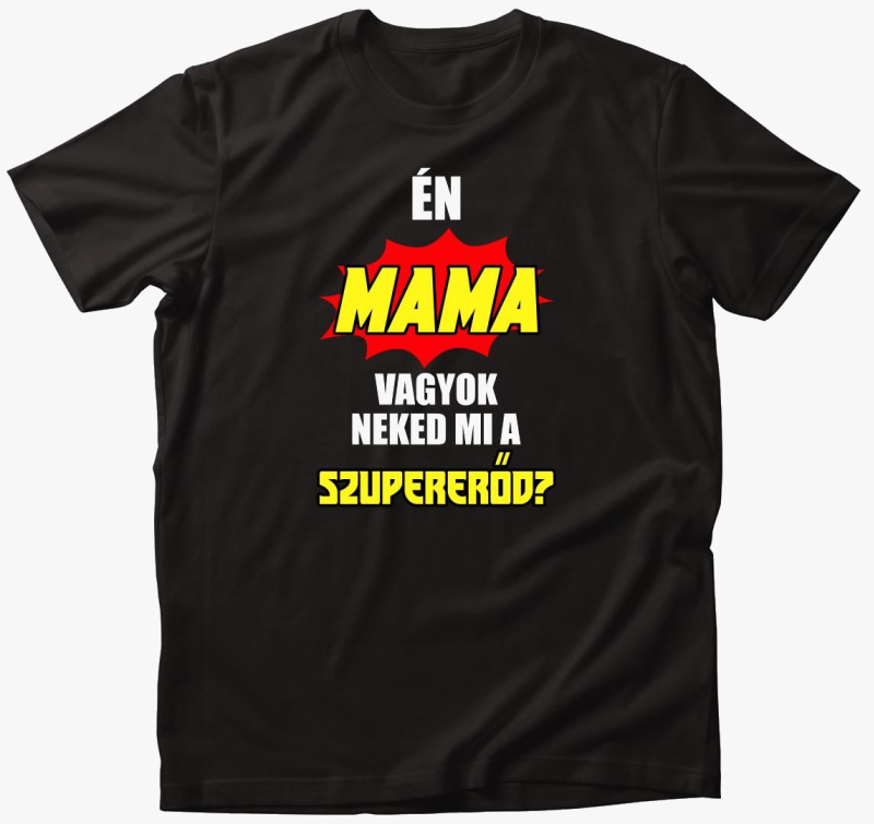 mama sem neked mi majica