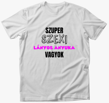 Szuper szexi anyuka sem majica