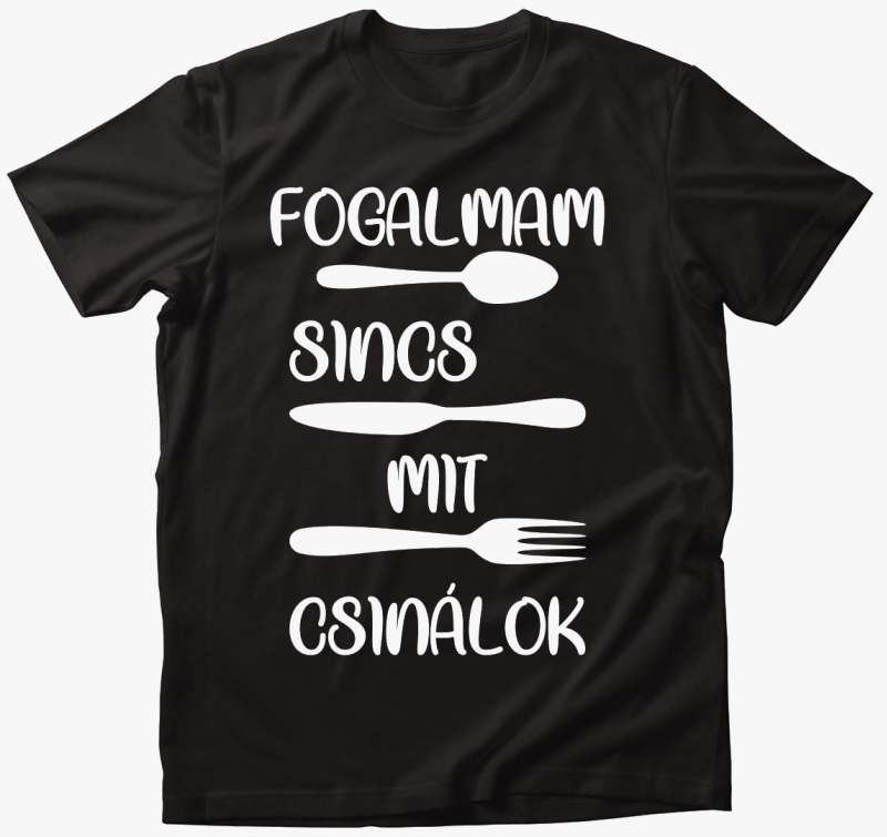 Fogalmam sincs mit majica