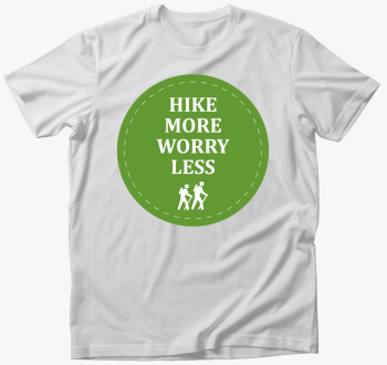 Hike more worry less