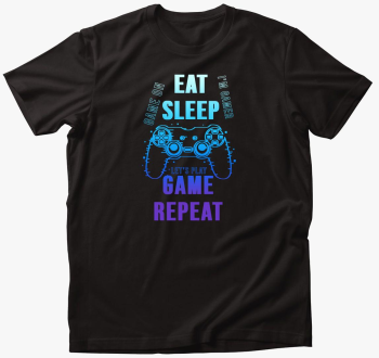 Eat sleep play game ...