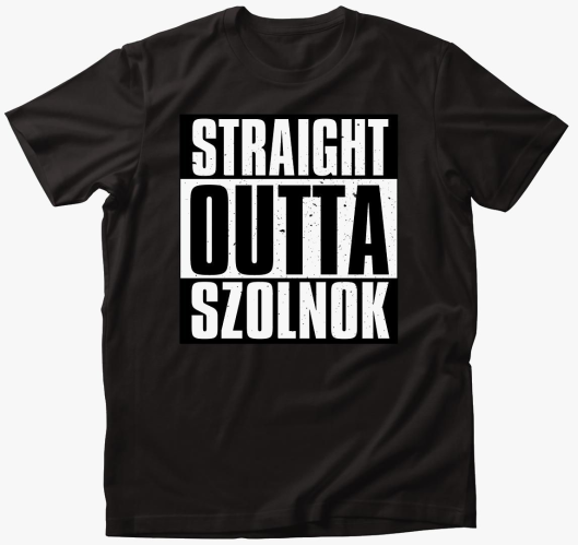 Straight Outta Szolnok majica