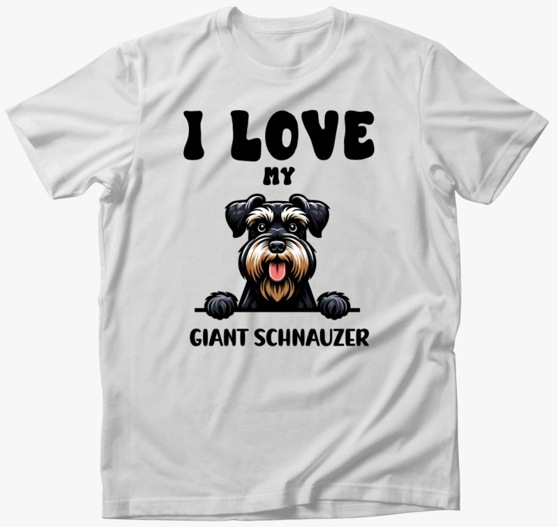 I love my giant schnauzer majica