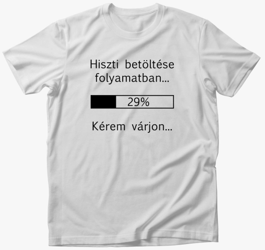Hiszti folyamatban majica