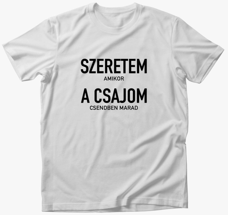 Szeretem amikor csajom csendben marad majica