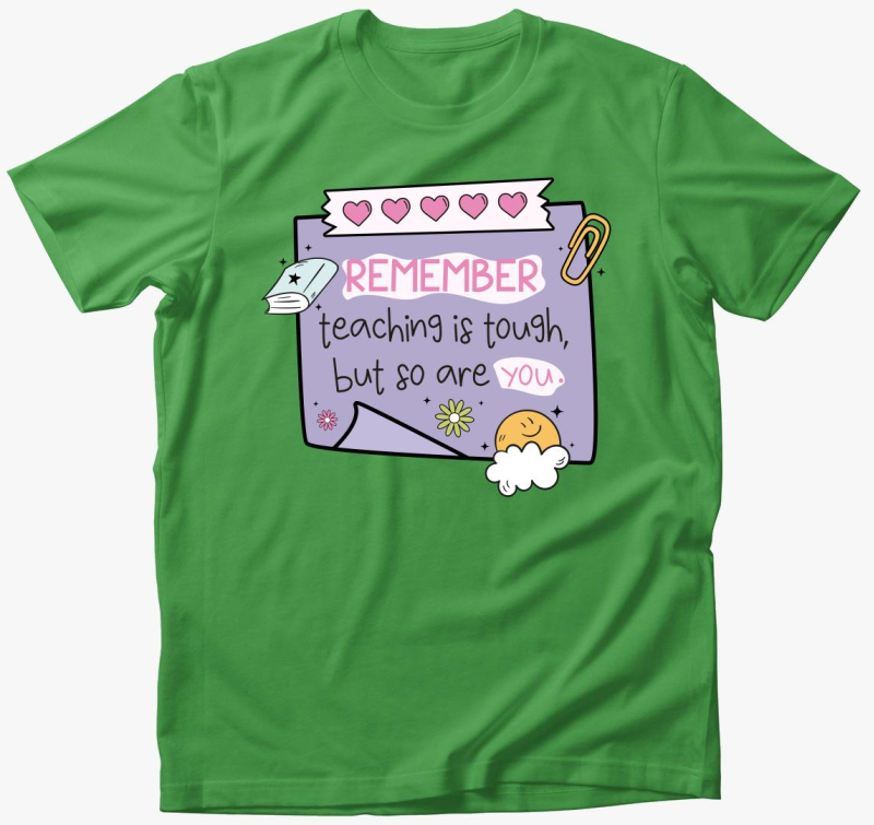 Teacher reminder tough majica