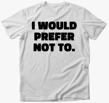 I would prefer not t