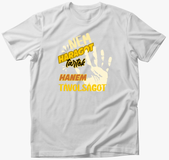 Ne haragot tartok feliratos majica