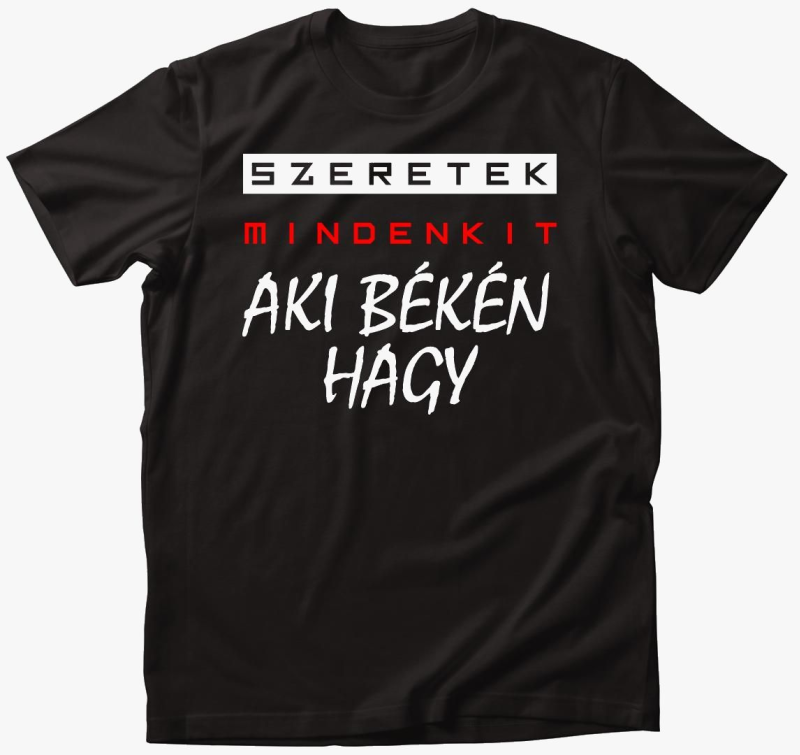 szeretek mindenkit majica